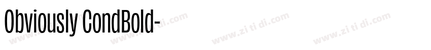 Obviously CondBold字体转换 Obviously CondBold字体转换